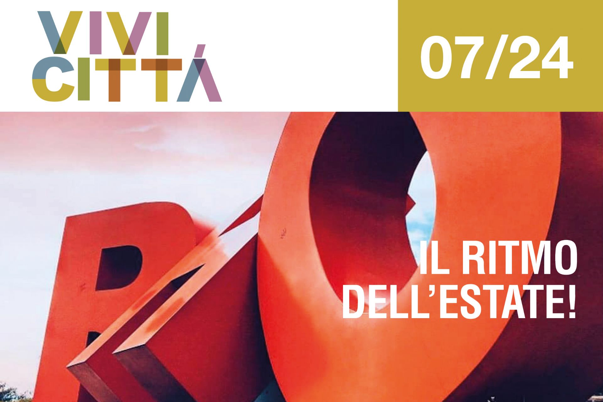 Vivi CIttà luglio 2024
Rho - il Ritmo dell'estate
