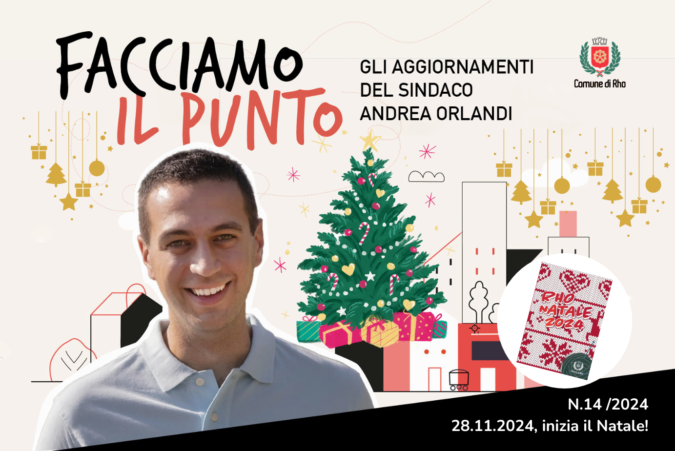 Facciamo il punto  Gli aggiornamenti del sindaco Andrea Orlandi n.14/2024 28.11.2024 Inizia il Natale