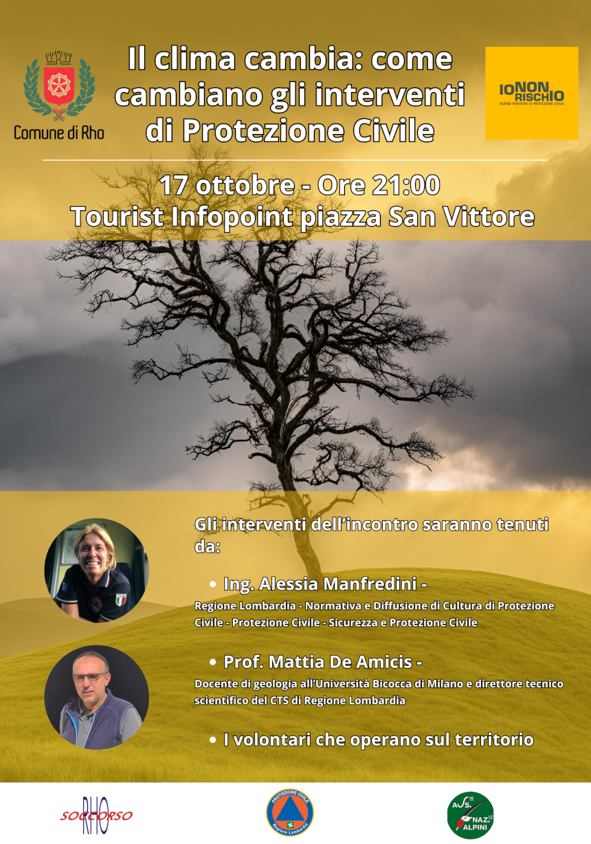 17 ottobre - Ore 21:00 Tourist Infopoint piazza San Vittore. Il clima cambia: come cambiano gli interventi di Protezione Civile