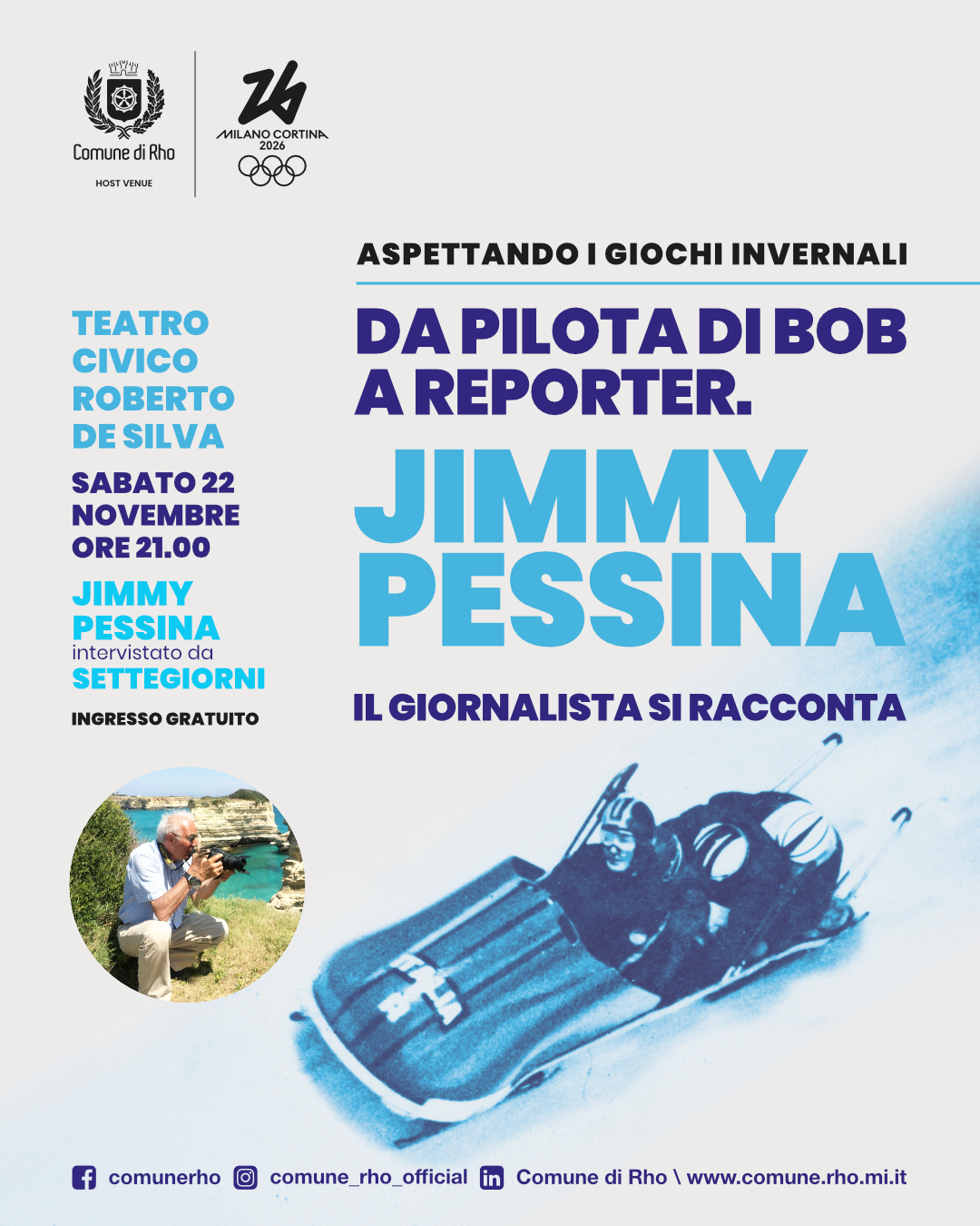 locandina  Aspettando i giochi invernali da pilota di bob a reporter Jimmy Pessina il giornalista si racconta . una foro di Pessina che fotografa e il disegno di uno sportivo nel bob