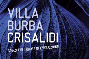 Villa Burba Crisalidi Spazi culturali in evoluzione