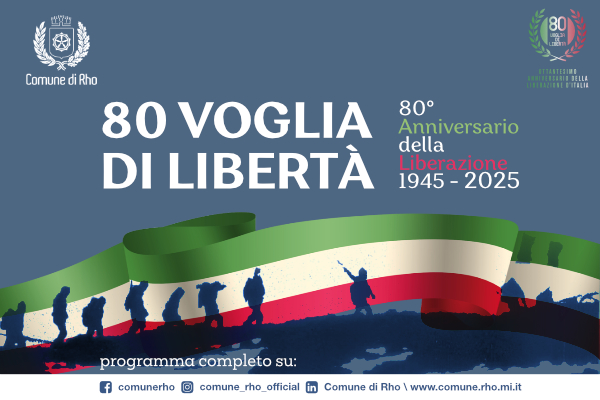 80 voglia di libertà - 80° anniversario della liberazione 1945 - 2025