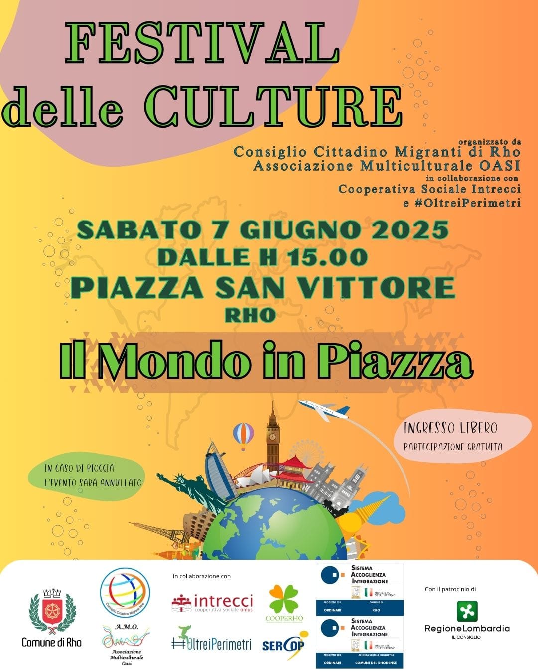 Locandina festival delle culture  Sabato 7  giugno 2025 dalle h 15 piazza San Vittore  Rho  Il mondo in Piazza