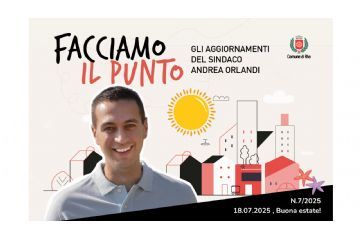 Facciamo il punto Gli aggiornamenti del Sindaco Andrea Orlandi