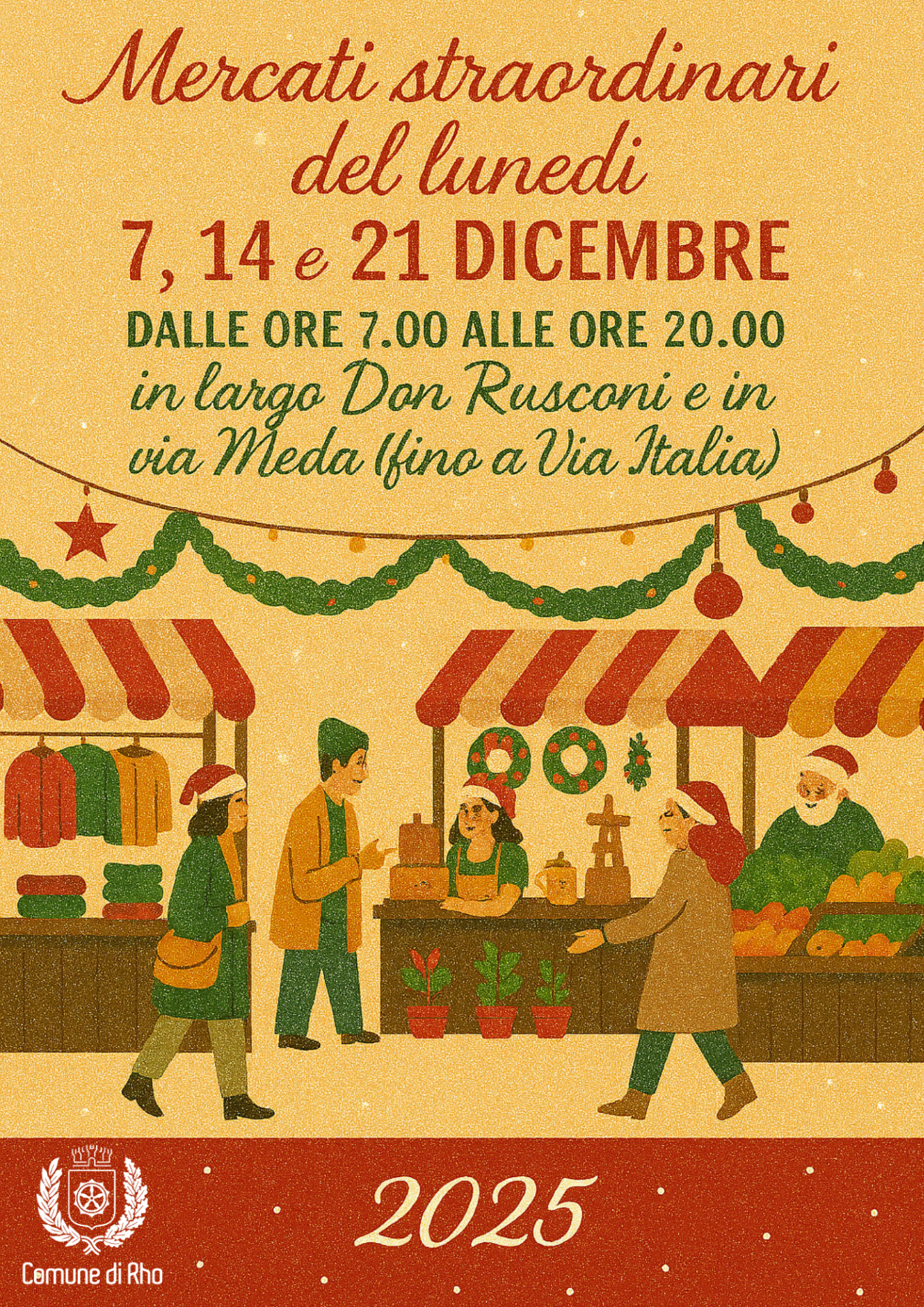 Locandina disegnata con bancarelle e persone che camminano e ambulanti con cappellini di Babbo Natale. Scritta Mercati straordinari del lunedì 7 14 e 21 dicembre dalle ore 7 alle ore 20 in largo don Rusconi e in via Meda fino a via Italia