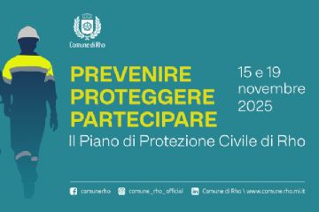 “Prevenire, proteggere, partecipare. Il Piano di Protezione civile di Rho”
